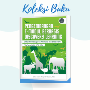 PENGEMBANGAN E-MODUL BERBASIS DISCOVERY LEARNING untuk Pembelajaran Animalia dan Ekosistem