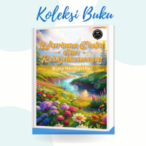 WARISAN CINTA DAN KEBIJAKSANAAN