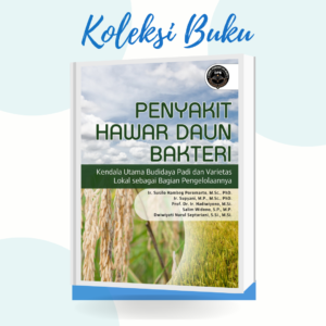 PENYAKIT HAWAR DAUN BAKTERI Kendala Utama Budidaya Padi dan Varietas Lokal sebagai Bagian Pengelolaannya