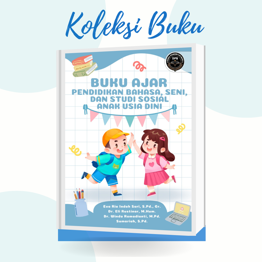 BUKU AJAR PENDIDIKAN BAHASA, SENI, DAN STUDI SOSIAL ANAK USIA DINI