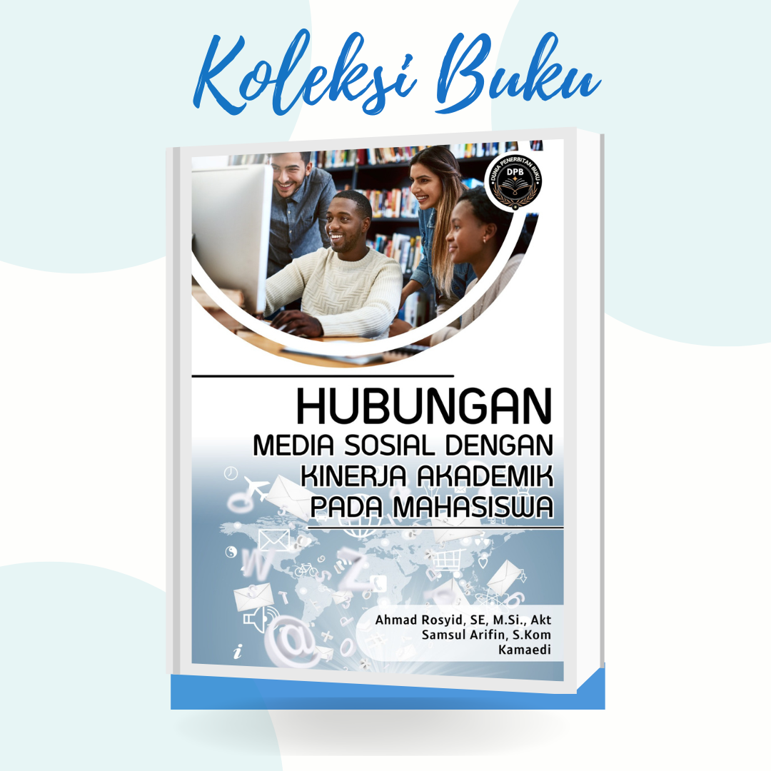 HUBUNGAN MEDIA SOSIAL DENGAN KINERJA AKADEMIK PADA MAHASISWA