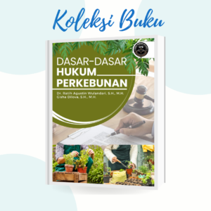 Dasar-Dasar Hukum Perkebunan