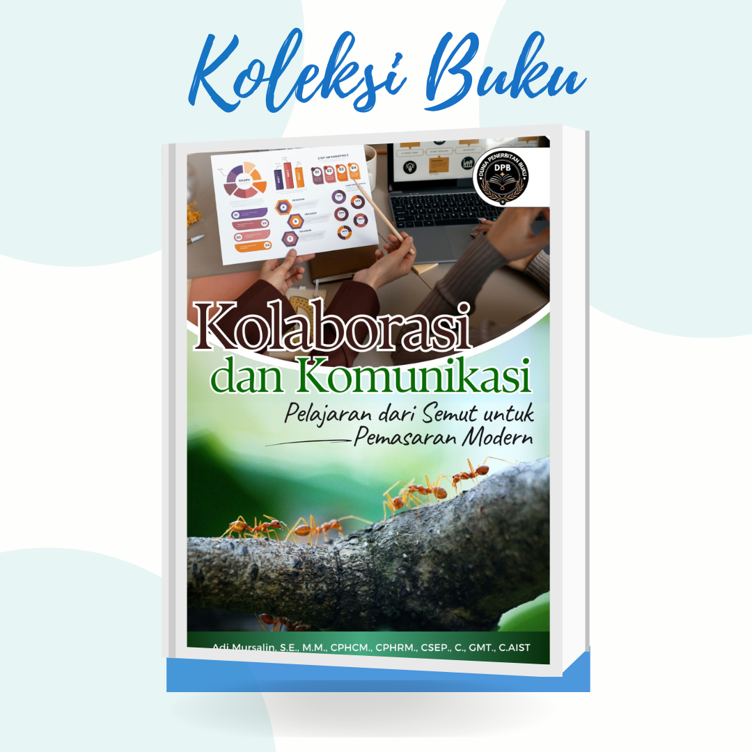 Kolaborasi dan Komunikasi: Pelajaran dari Semut untuk Pemasaran Modern