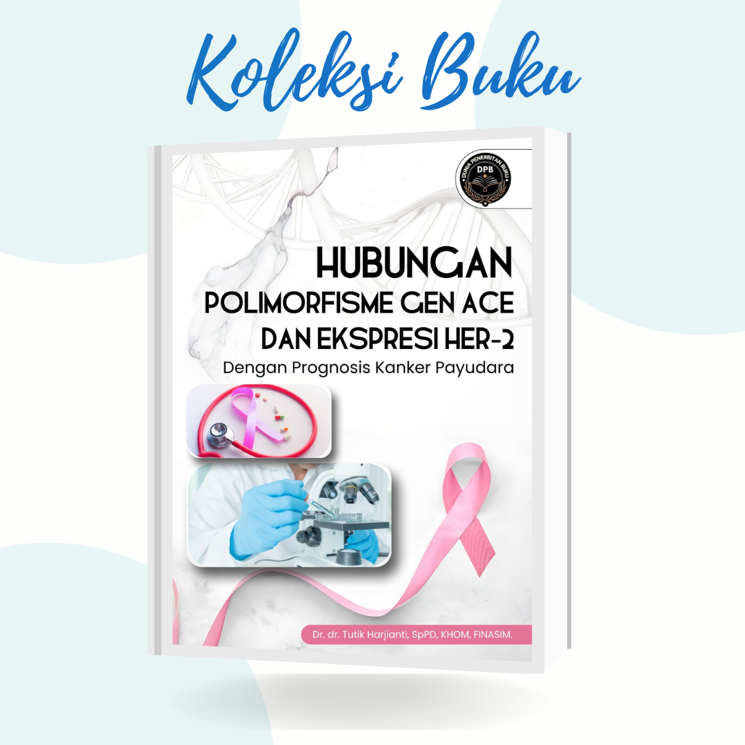 Hubungan Polimorfisme Gen ACE Dan Ekspresi HER-2 Dengan Prognosis Kanker Payudara