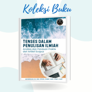 Tenses dalam Penulisan Ilmiah: Analisis dan Panduan Praktis dari Artikel Scopus