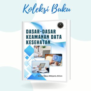 DASAR-DASAR KEAMANAN DATA KESEHATAN