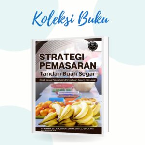 STRATEGI PEMASARAN TANDAN BUAH SEGAR (STUDI KASUS PERUSAHAAN PENYEDIAAN BARANG  DAN JASA)