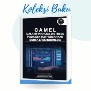 CAMEL DALAM FINANCIAL DISTRESS  PADA SEKTOR PERBANKAN BURSA  EFEK INDONESIA