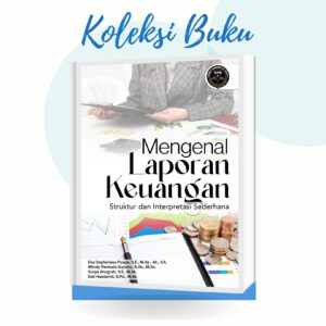 MENGENAL LAPORAN KEUANGAN STRUKTUR DAN INTERPRETASI SEDERHANA