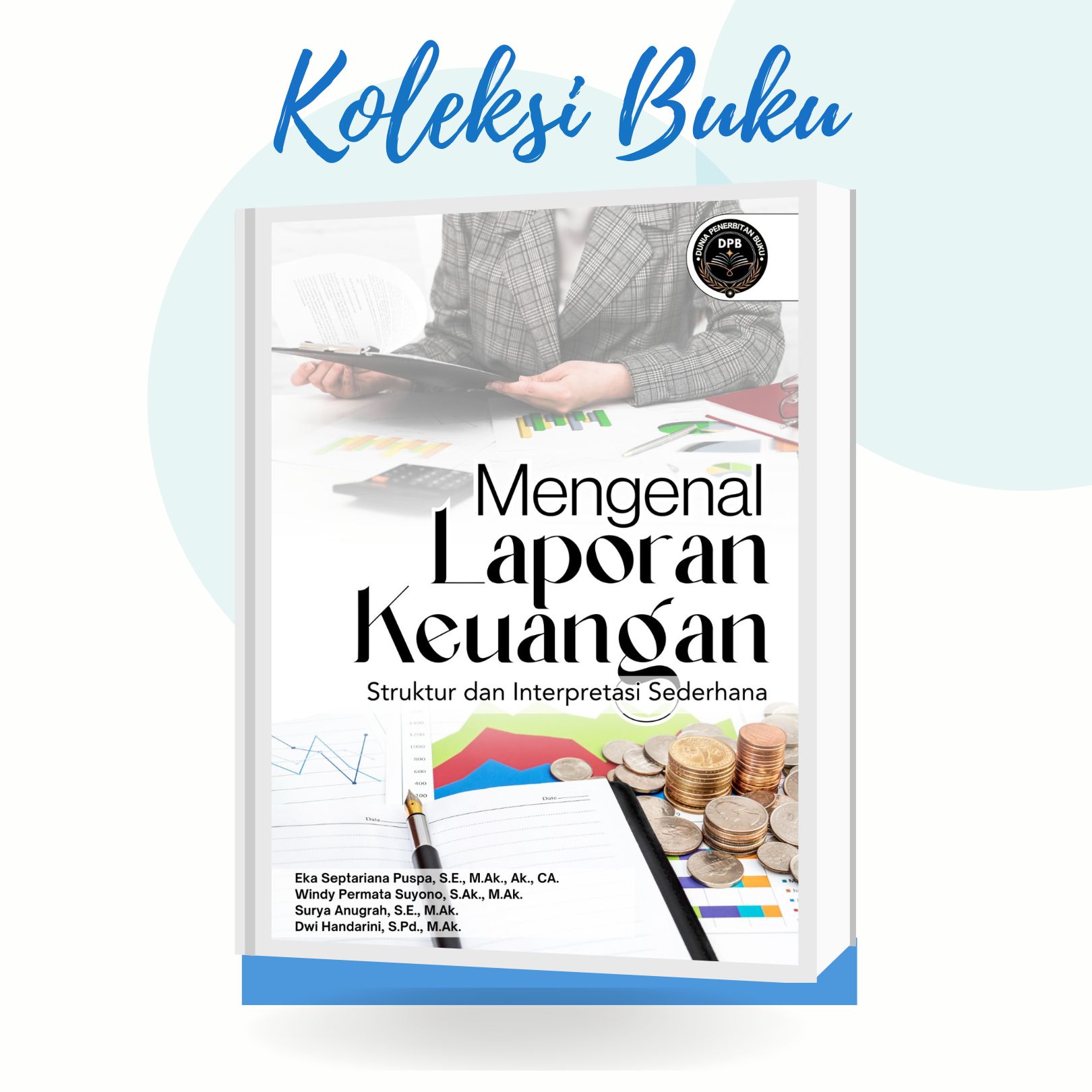 MENGENAL LAPORAN KEUANGAN STRUKTUR DAN INTERPRETASI SEDERHANA