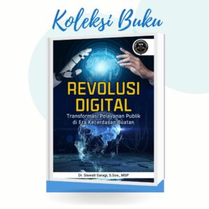 REVOLUSI DIGITAL (TRANSFORMASI PELAYANAN PUBLIK DI ERA KECERDASAN BUATAN)