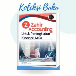 ZAHIR ACCOUNTING UNTUK PENINGKATAN KINERJA UMKM