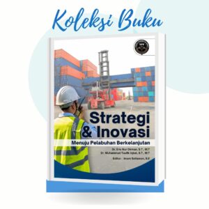 Strategi & Inovasi Menuju Pelabuhan Berkelanjutan