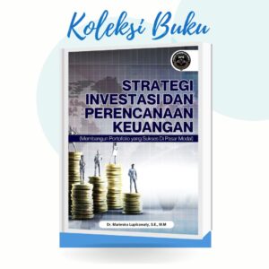 STRATEGI INVESTASI DAN PERENCANAAN KEUANGAN (MEMBANGUN PORTOFOLIO YANG SUKSES DI PASAR MODAL)