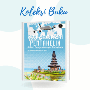 KOLABORASI PENTAHELIX DALAM PENGEMBANGAN PARIWISATA