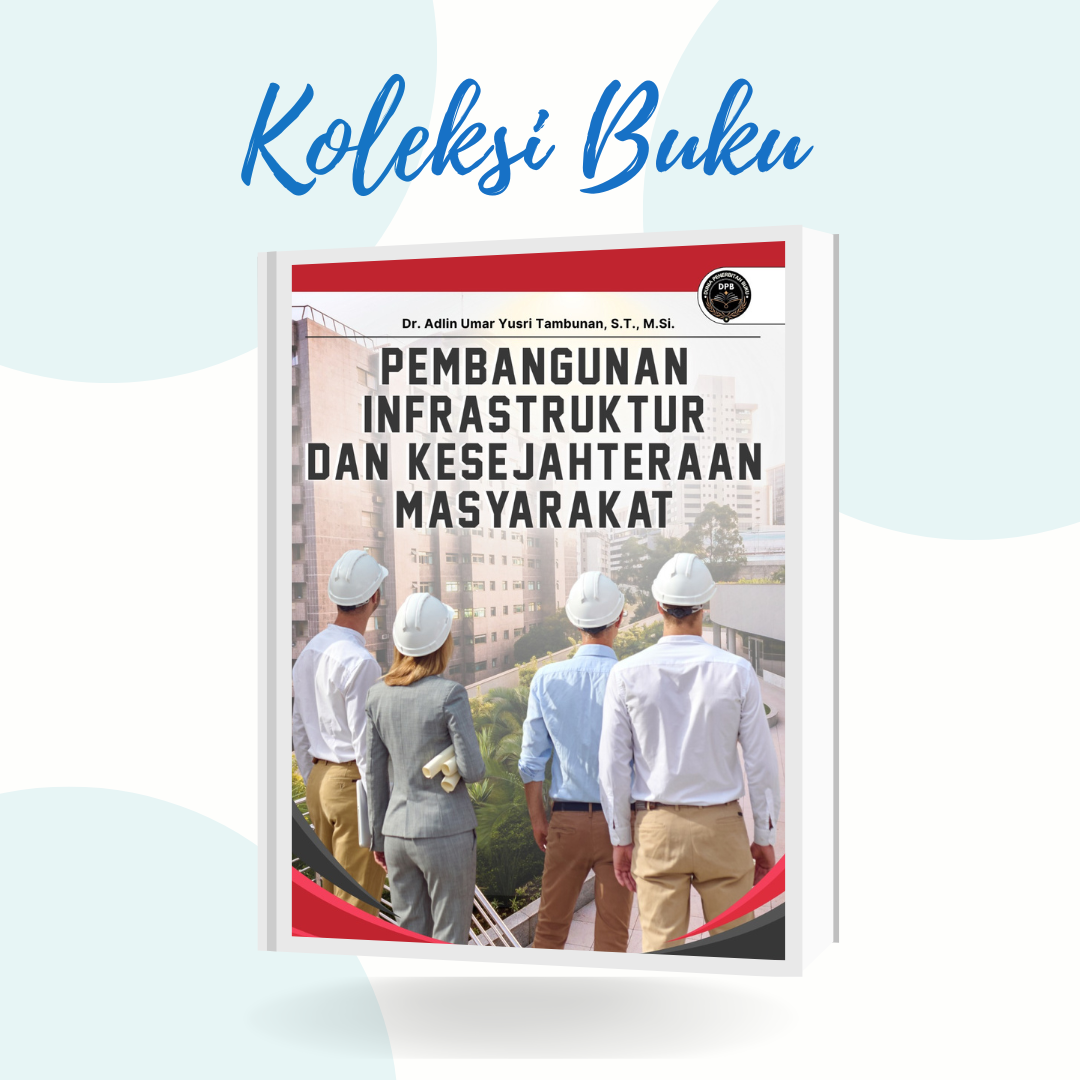 PEMBANGUNAN INFRASTRUKTUR DAN KESEJAHTERAAN MASYARAKAT