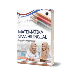 MATEMATIKA SMA BILINGUAL (INGGRIS-INDONESIA)