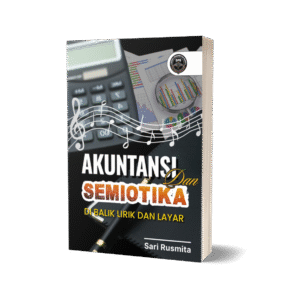 AKUNTANSI DAN SEMIOTIKA: DI BALIK LIRIK DAN LAYAR