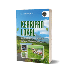 KEARIFAN LOKAL SEBAGAI MODAL SOSIAL DALAM PEMBANGUNAN