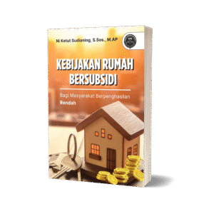 KEBIJAKAN RUMAH BERSUBSIDI BAGI MASYARAKAT BERPENGHASILAN RENDAH