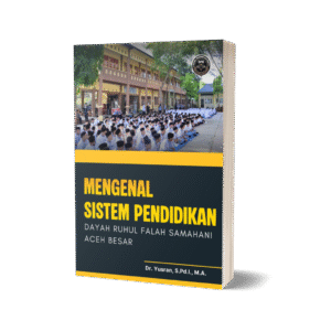 MENGENAL SISTEM PENDIDIKAN DAYAH RUHUL FALAH SAMAHANI ACEH BESAR