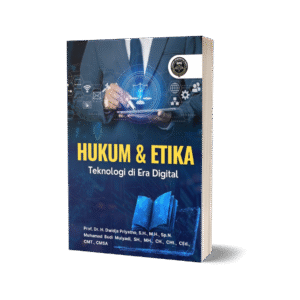 HUKUM & ETIKA TEKNOLOGI DI ERA DIGITAL