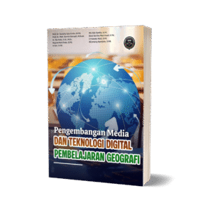 PENGEMBANGAN MEDIA DAN TEKNOLOGI DIGITAL PEMBELAJARAN GEOGRAFI