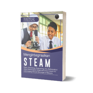 MENGINTEGRASIKAN STEAM (Sains, Technology, Engineering, Arts, Mathematics) DALAM PEMBELAJARAN KOLABORATIF DI ERA INDUSTRI 4.0 PADA JENJANG SEKOLAH MENENGAH DI MALAYSIA