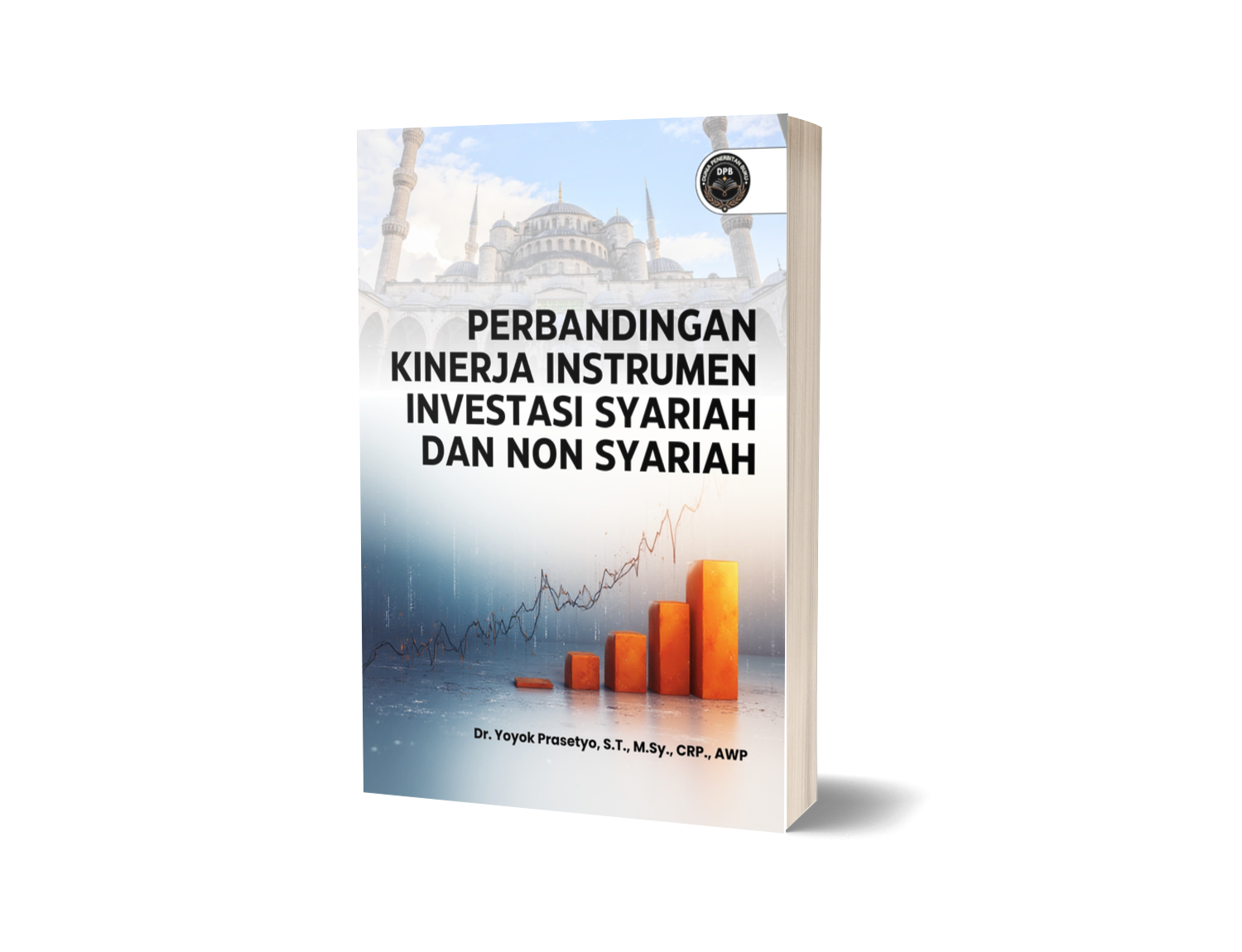 PERBANDINGAN KINERJA INSTRUMEN INVESTASI SYARIAH DAN NON SYARIAH