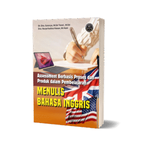 ASSESSMENT BERBASIS PROSES DAN PRODUK DALAM PEMBELAJARAN MENULIS BAHASA INGGRIS