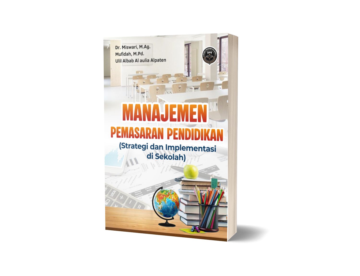 MANAJEMEN PEMASARAN PENDIDIKAN (STRATEGI DAN IMPLEMENTASI DI SEKOLAH)