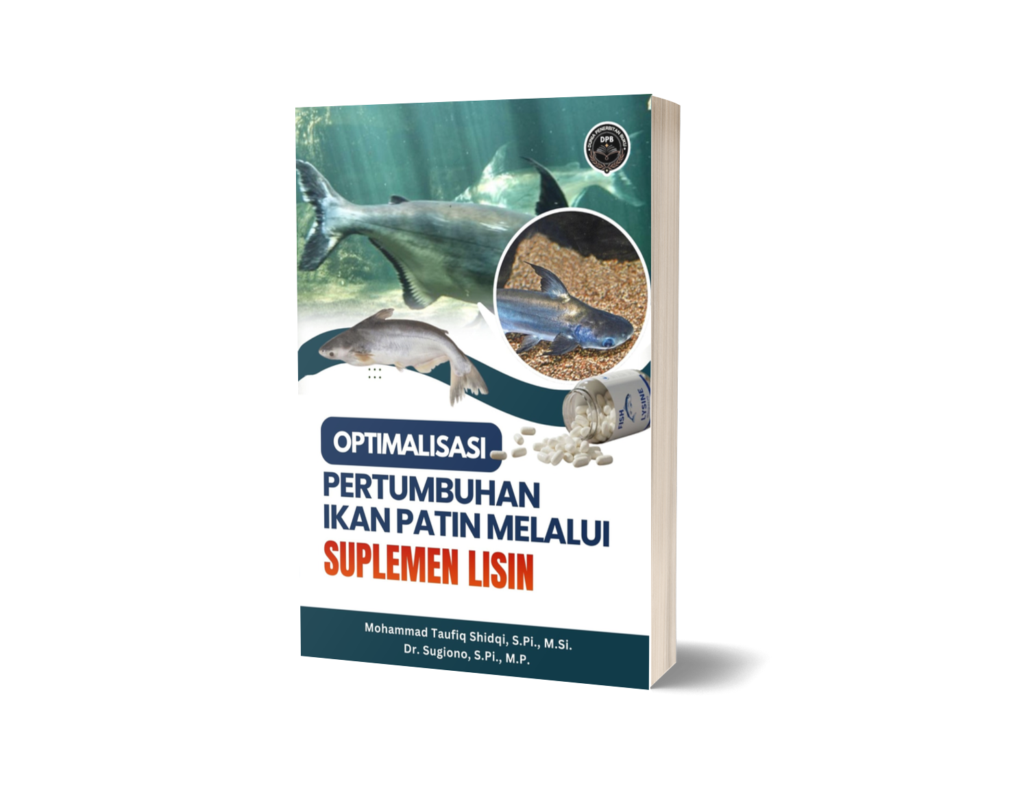 OPTIMALISASI PERTUMBUHAN IKAN PATIN MELALUI SUPLEMEN LISIN