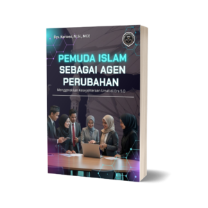 PEMUDA ISLAM SEBAGAI AGEN PERUBAHAN: Menggerakkan Kesejahteraan Umat di Era 5.0
