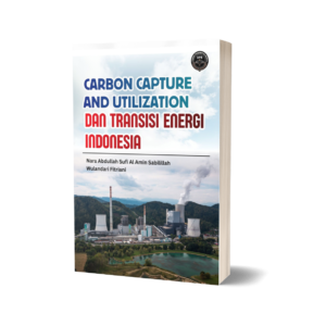 CARBON CAPTURE AND UTILIZATION DAN TRANSISI ENERGI INDONESIA