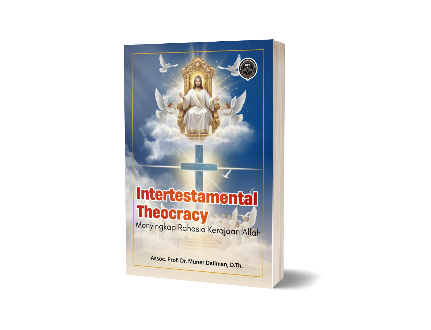 INTERTESTAMENTAL THEOCRACY: Menyingkap Rahasia Kerajaan Allah