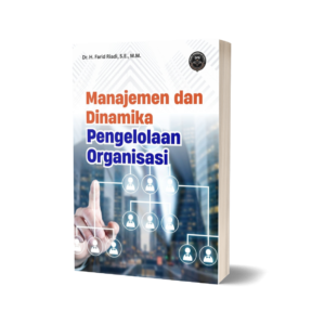 MANAJEMEN DAN DINAMIKA PENGELOLAAN ORGANISASI