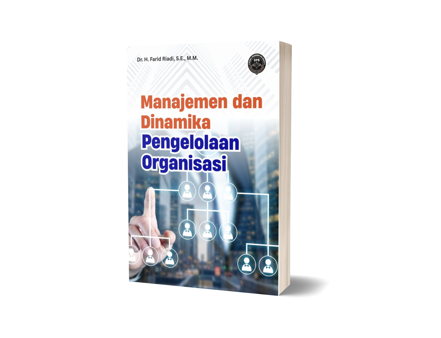 MANAJEMEN DAN DINAMIKA PENGELOLAAN ORGANISASI