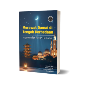 MERAWAT DAMAI DI TENGAH PERBEDAAN (Agama dan Peran Pemuda)