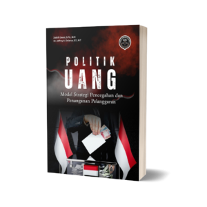 POLITIK UANG (Model Strategi Pencegahan dan Penanganan Pelanggaran)