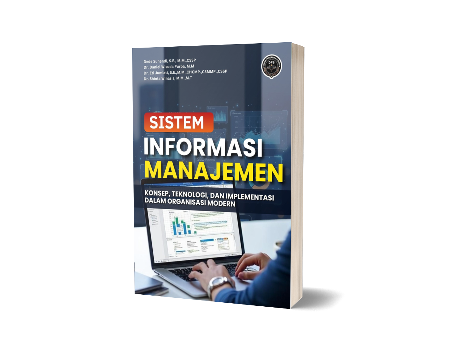 SISTEM INFORMASI MANAJEMEN (Konsep, Teknologi, dan Impementasi dalam Organisasi Modern)
