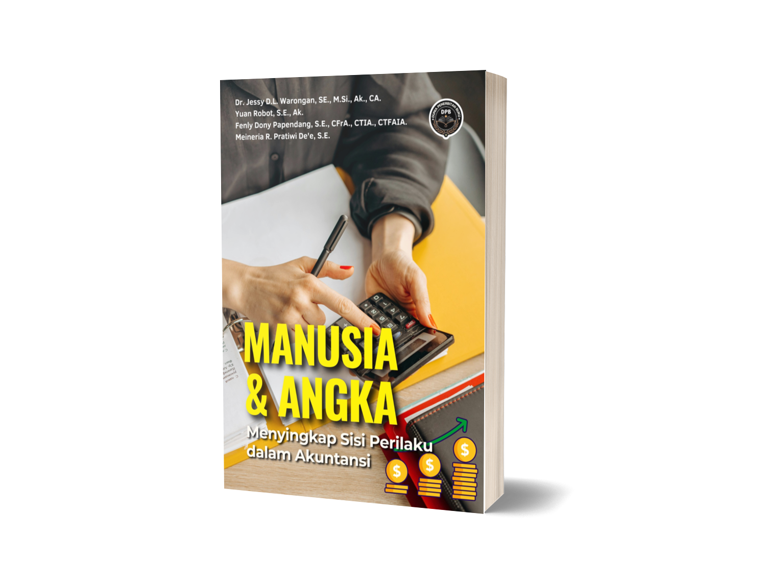 MANUSIA & ANGKA (Menyingkap Sisi Perilaku dalam Akuntansi)