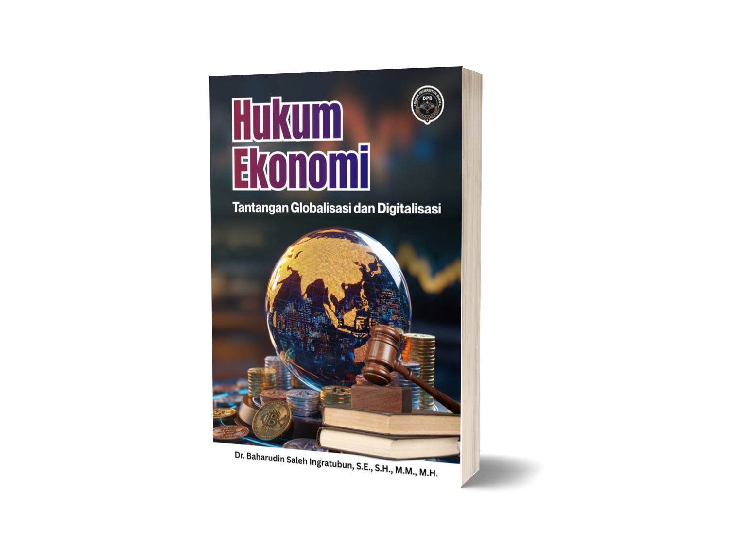 HUKUM EKONOMI: TANTANGAN GLOBALISASI DAN DIGITALISASI