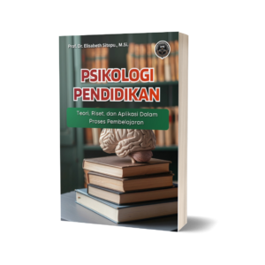 PSIKOLOGI PENDIDIKAN (TEORI, RISET, DAN APLIKASI DALAM PROSES PEMBELAJARAN)