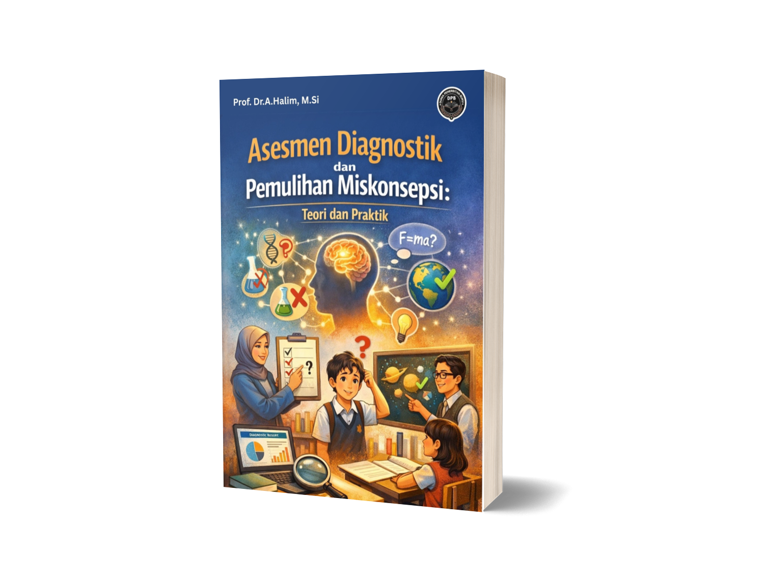 ASESMEN DIAGNOSTIK DAN PEMULIHAN MISKONSEPSI (Teori dan Praktik)