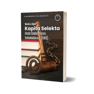 BUKU AJAR KAPITA SELEKTA HAK KEKAYAAN INTELEKTUAL