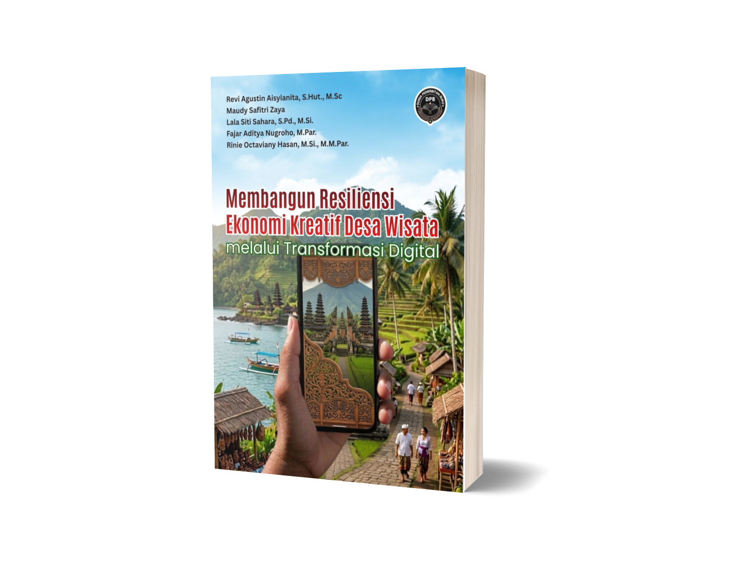 MEMBANGUN RESILIENSI EKONOMI KREATIF DESA WISATA MELALUI TRANSFORMASI DIGITAL