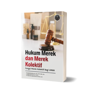 HUKUM MEREK DAN MEREK KOLEKTIF: FUNGSI MEREK KOLEKTIF BAGI UMKM