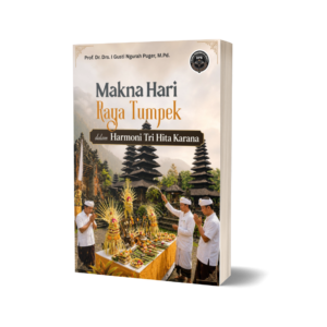MAKNA HARI RAYA TUMPEK DALAM HARMONI TRI HITA KARANA