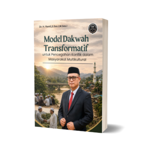 MODEL DAKWAH TRANSFORMATIF UNTUK PENCEGAHAN KONFLIK DALAM MASYARAKAT MULTIKULTURAL