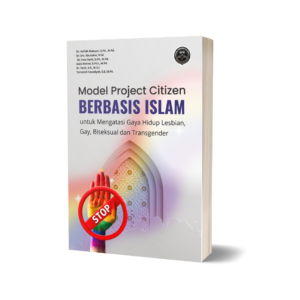 MODEL PROJECT CITIZEN BERBASIS ISLAM UNTUK MENGATASI GAYA HIDUP LESBIAN, GAY, BISEKSUAL DAN TRASGENDER